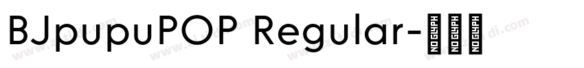 BJpupuPOP Regular字体转换